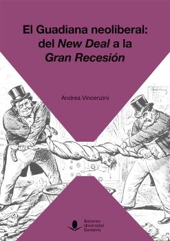 EL GUADIANA NEOLIBERAL,  DEL NEW DEAL A LA GRAN RECESIÓN