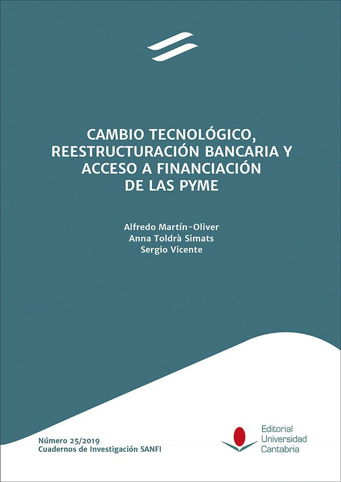 CAMBIO TECNOLÓGICO, REESTRUCTURACIÓN BANCARIA Y ACCESO A FINANCIACIÓN DE LAS PYME