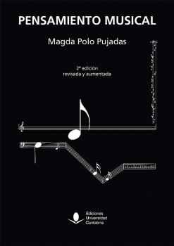 PENSAMIENTO MUSICAL, 2ª EDICIÓN REVISADA Y AUMENTADA