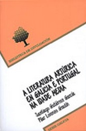 A LITERATURA ARTURICA EN GALICIA E PORTUGAL