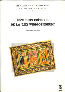 ESTUDIOS CRITICOS DE LA LEX WISIGOTHORUM