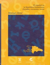 EL ESPAÑOL EN LA REPUBLICA DOMINICANA:ESTUDIOS, ENCUESTAS, TEXTOS