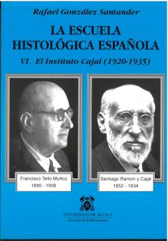 LA ESCUELA HISTOLÓGICA ESPAÑOLA