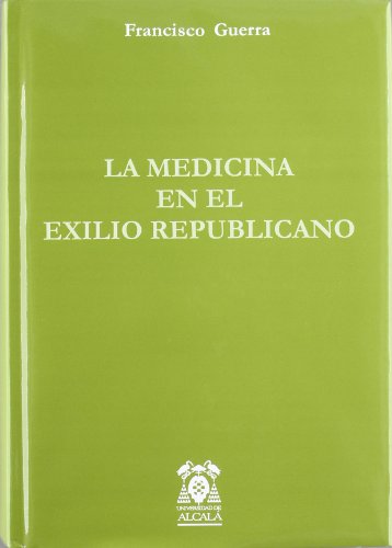 LA MEDICINA EN EL EXILIO REPUBLICANO