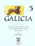 GALICIA V.COLECCION DIPLOMATICA DEL MONASTERI