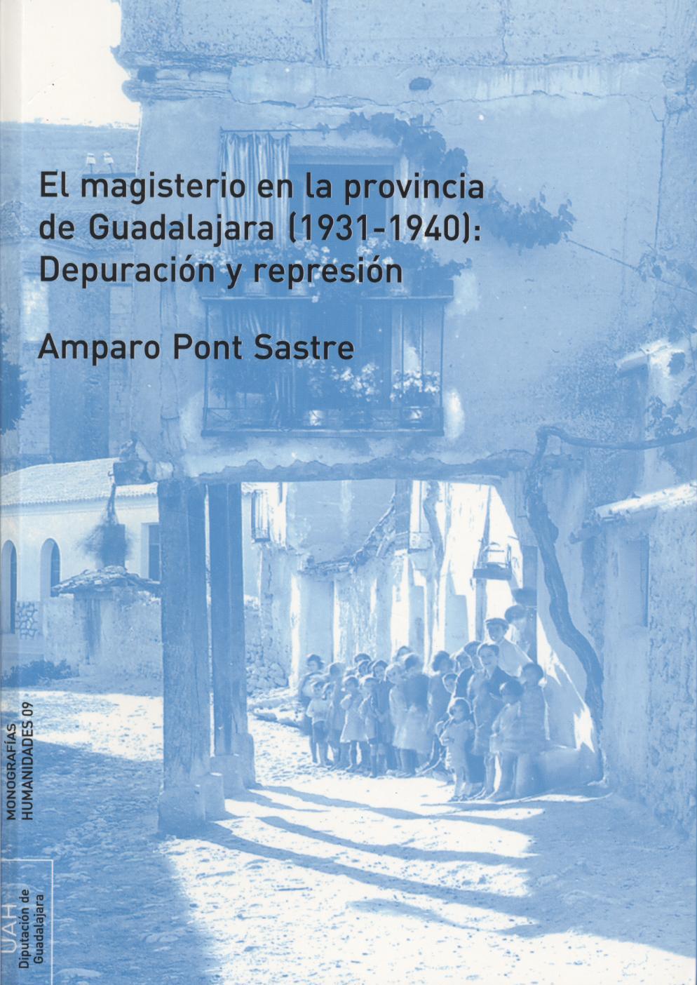 EL MAGISTERIO EN LA PROVINCIA DE GUADALAJARA (1931-1940) : DEPURACIÓN Y REPRESIÓn