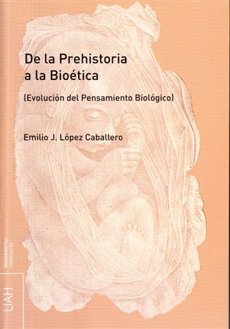 DE LA PREHISTORIA A LA BIOETICA