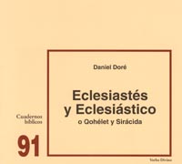 ECLESIASTÉS Y ECLESIÁSTICO (O QOHÉLET Y SIRÁCIDA)