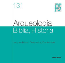 ARQUEOLOGÍA, BIBLIA, HISTORIA