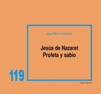 JESÚS DE NAZARET: PROFETA Y SABIO