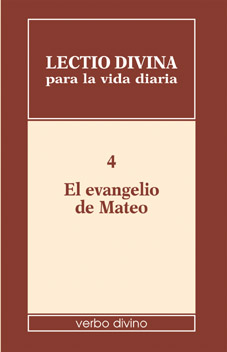 LECTIO DIVINA PARA LA VIDA DIARIA: EL EVANGELIO DE MATEO