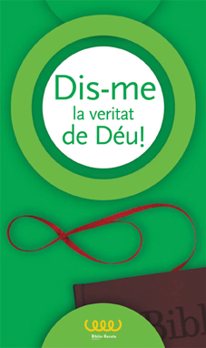 DIS-ME LA VERITAT DE DÉU!