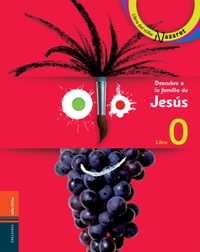 DESCUBRE A LA FAMILIA DE JESÚS - LIBRO DEL NIÑO Y BOLETÍN DE LA FAMILIA