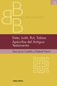 ESTER, JUDIT, RUT, TOBÍAS. APÓCRIFOS DEL ANTIGUO TESTAMENTO