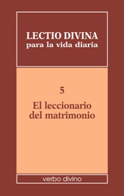 LECTIO DIVINA PARA LA VIDA DIARIA: EL LECCIONARIO DEL MATRIMONIO