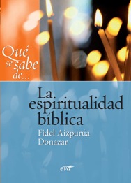 QUÉ SE SABE DE... LA ESPIRITUALIDAD BÍBLICA