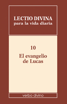 LECTIO DIVINA PARA LA VIDA DIARIA: EL EVANGELIO DE LUCAS