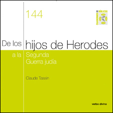 DE LOS HIJOS DE HERODES A LA SEGUNDA GUERRA JUDÍA