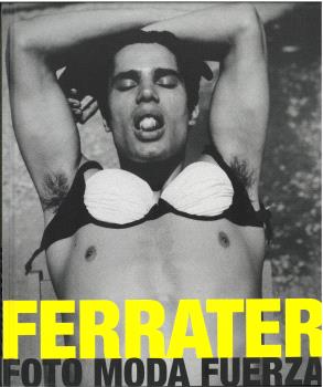 FERRATER. FOTO. MODA. FUERZA