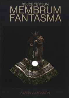 NOSCE TE IPSUM: MEMBRUM FANTASMA