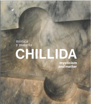 CHILLIDA. MÍSTICA Y MATERIA
