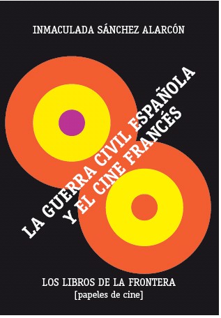 LA GUERRA CIVIL ESPAÑOLA Y EL CINE FRANCÉS