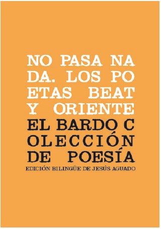 NO PASA NADA. LOS POETAS BEAT Y ORIENTE