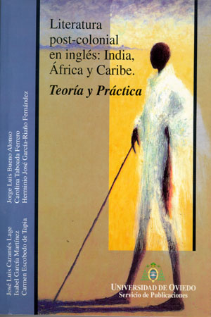 LITERATURA POST-COLONIAL EN INGL?S: INDIA, µFRICA Y CARIBE. TEOR¡A Y PR CTICA