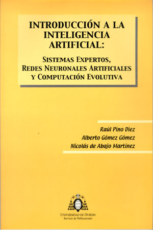 INTRODUCCIÓN A LA INTELIGENCIA ARTIFICIAL: SISTEMAS EXPERTOS, REDES NEURONALES A