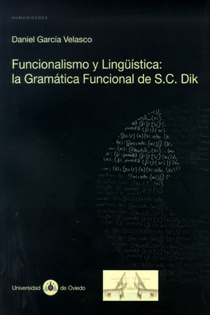 FUNCIONALISMO Y LINGÜÍSTICA: LA GRAMÁTICA FUNCIONAL DE S.C. DIK