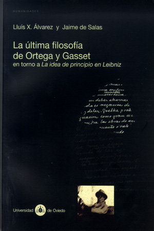 LA ULTIMA FILOSOF¡A DE ORTEGA Y GASSET EN TORNO A LA IDEA DE PRINCIPIO DE LEIBNI