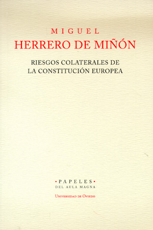 RIESGOS COLATERALES DE LA CONSTITUCIÓN EUROPEA