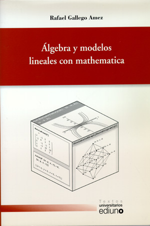 µLGEBRA Y MODELOS LINEALES CON MATHEMATICA