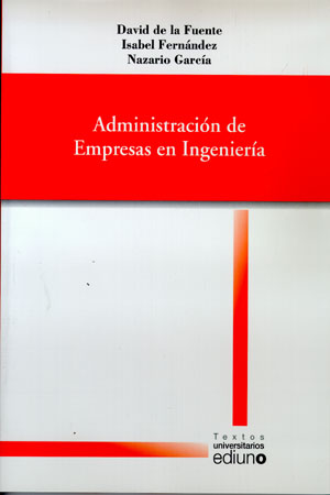 ADMINISTRACI¢N DE EMPRESAS EN INGENIER¡A