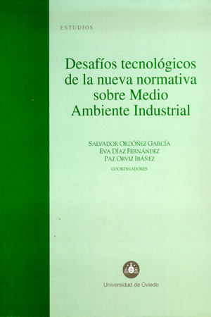 DESAFÍOS TECNOLÓGICOS DE LA NUEVA NORMATIVA SOBRE MEDIO AMBIENTE INDUSTRIAL