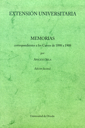 EXTENSI¢N UNIVERSITARIA. MEMORIAS CORRESPONDIENTES A LOS CURSOS DE 1898 A 1909