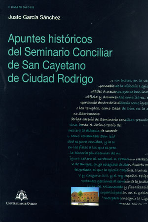 APUNTES HISTÓRICOS DEL SEMINARIO CONCILIAR DE SAN CAYETANO DE CIUDAD RODRIGO