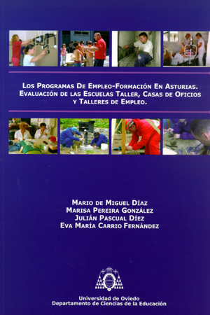 LOS PROGRAMAS DE EMPLEO-FORMACI¢N EN ASTURIAS. EVALUACI¢N DE LAS ESCUELAS-TALLER