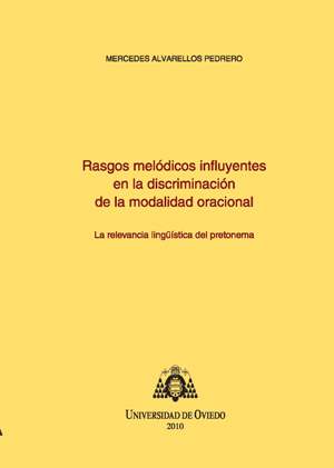 RASGOS MELÓDICOS INFLUYENTES EN LA DISCRIMINACIÓN DE LA MODALIDAD ORACIONAL