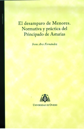 EL DESAMPARO DE MENORES. NORMATIVA Y PR CTICA DEL PRINCIPADO DE ASTURIAS