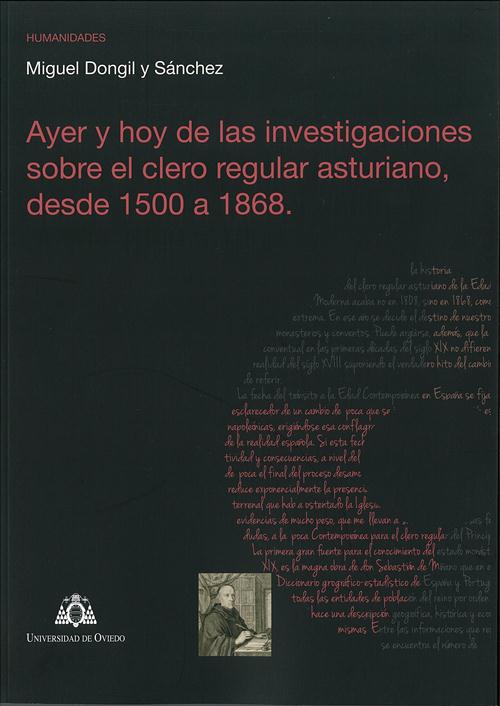 AYER Y HOY DE LAS INVESTIGACIONES SOBRE EL CLERO REGULAR ASTURIANO, DESDE 1500 A