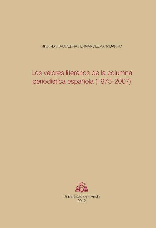 LOS VALORES LITERARIOS DE LA COLUMNA PERIODÍSTICA ESPAÑOLA (1975-2007)