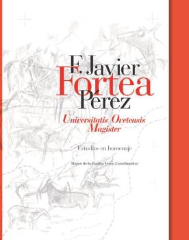 F. JAVIER FORTEA PÉREZ UNIVERSITATIS OVETENSIS ...