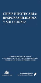 CRISIS HIPOTECARIA: RESPONSABILIDADES Y SOLUCIONES JORNADA ORGANIZADA POR LA CÁT