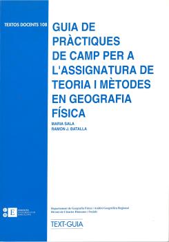 GUIA DE PRÁCTIQUES DE CAMP PER A L'ASSIGNATURA DE TEORIA I MÉTODES EN GEOGRAFIA FÍSICA