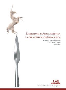 LITERATURA CLÁSICA, ESTÉTICA Y CINE CONTEMPORÁNEO: ÉPICA