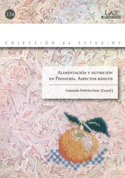 ALIMENTACIÓN Y NUTRICIÓN EN PEDIATRÍA. ASPECTOS BÁSICOS