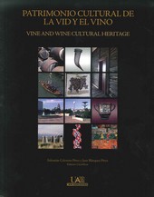 PATRIMONIO CULTURAL DE LA VID Y EL VINO. VINE AND WINE CULTURAL HERITAGE