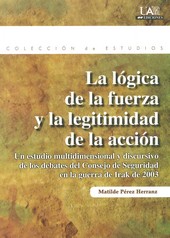 LA LOGICA DE LA FUERZA Y LA LEGITIMIDAD DE LA ACCION