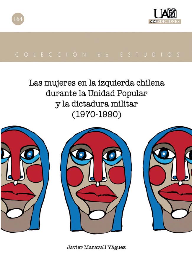 LAS MUJERES EN LA IZQUIERDA CHILENA DURANTE LA UNIDAD POPULAR Y LA DICTADURA MILITAR (1970-1990)